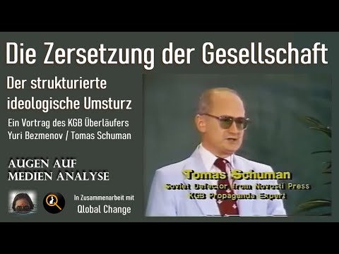 Die Zersetzung der Gesellschaft - KGB Überläufer erklärt den strukturierten ideologischen Umsturz