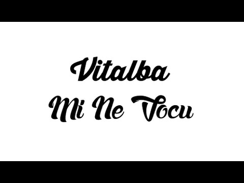 Vitalba : Mi Ne Vocu ( paroles + traduction )