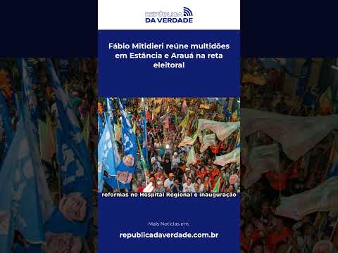 Fábio Mitidieri reúne multidões em Estância e Arauá na reta eleitoral #Shorts