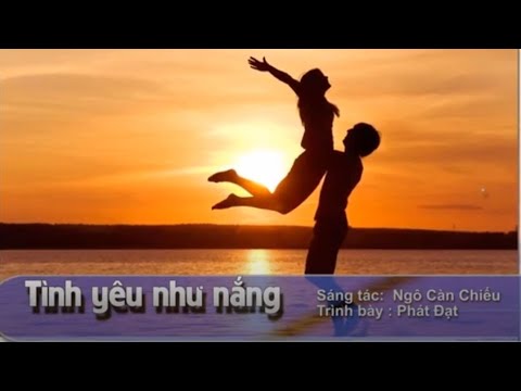 Tình yêu như nắng - Phát Đạt