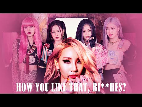 BLACKPINK, CL - 'How You Like That, B**ches?' M/V