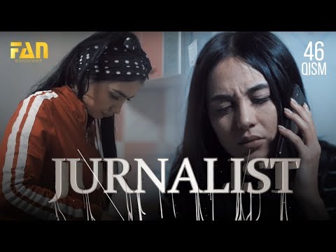 Журналист Сериали - 46 қисм | Jurnalist Seriali - 46 qism