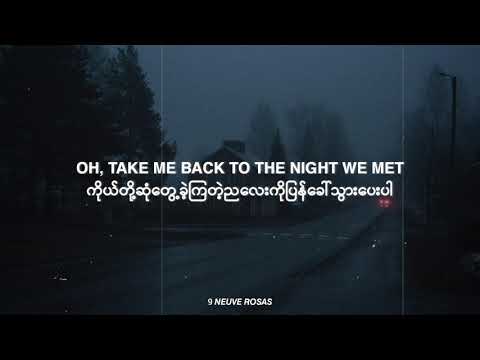 lord huron • the night we met | myanmarsub+lyrics