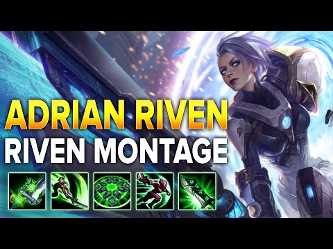 Adrian Riven Montage - The Riven God