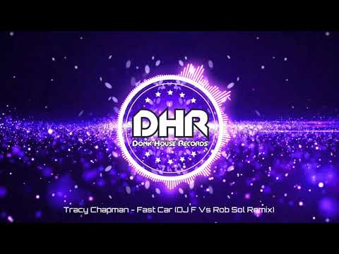 Tracy Chapman - Fast Car (DJ F Vs Rob Sol Remix) - DHR