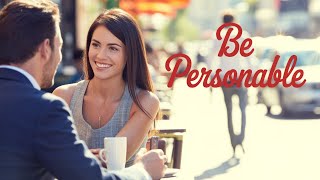 I'm Begging You...Be More Personable