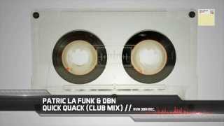 Patric La Funk & DBN - Quick Quack