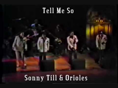 Sonny Till & Orioles --Tell Me So