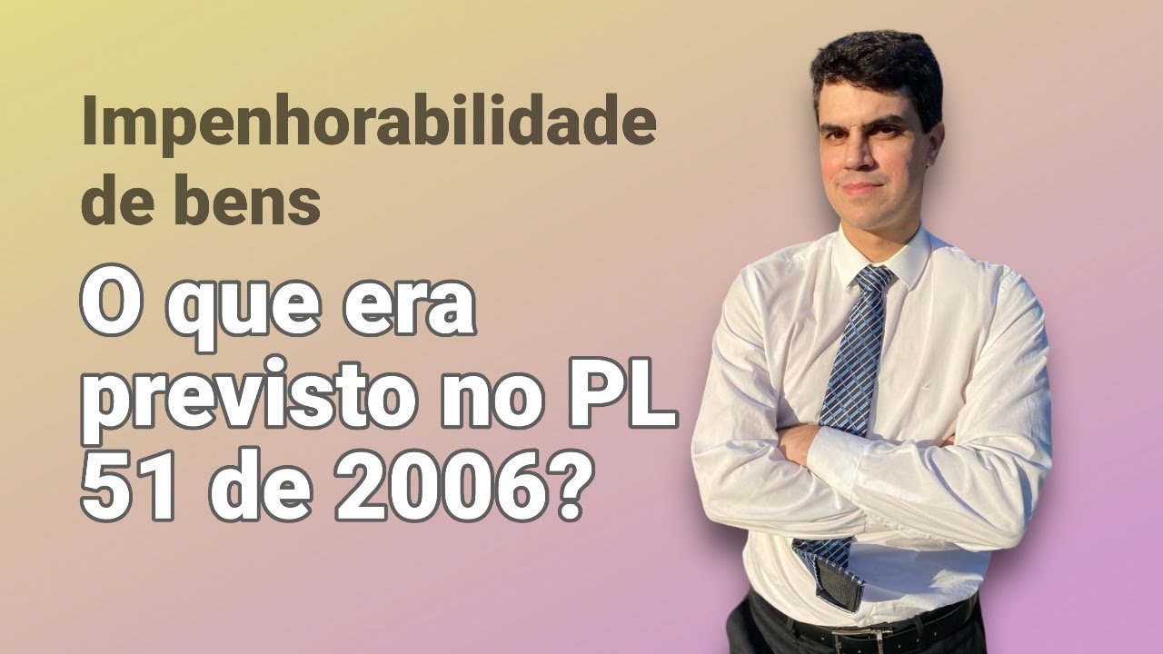 ERA POSSÍVEL A PENHORA DE SALÁRIO E A PENHORA DE BEM DE FAMÍLIA? [Projeto de Lei nº 51 de 2006]
