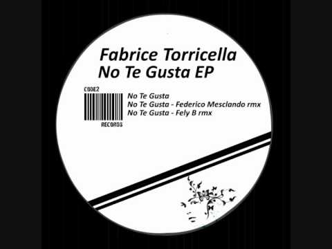 Fabrice Torricella - No Te Gusta - Fely B Remix