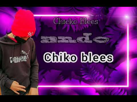 Chicko Blees - Ando - prod - Eye Music