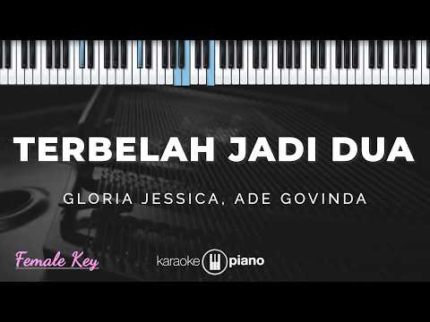 Terbelah Jadi Dua - Gloria Jessica, Ade Govinda | KARAOKE PIANO - FEMALE KEY