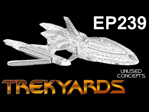 Trekyards EP239 - USS Voyager Concept 1 (Sternbach Special)