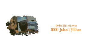 Download lagu Dwiki CJ .Feat Leo Lorean - 1000 Jalan 1 Pilihan ( Lyric) mp3