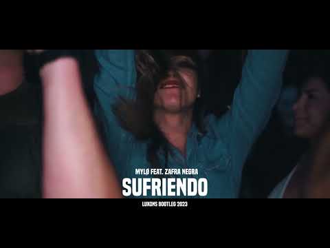 MYLØ feat. Zafra Negra - Sufriendo (Luxons Bootleg) 2023