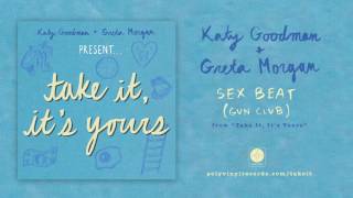 Katy Goodman &amp; Greta Morgan - Sex Beat (Gun Club) [OFFICIAL AUDIO]