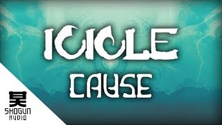 Icicle - Cause