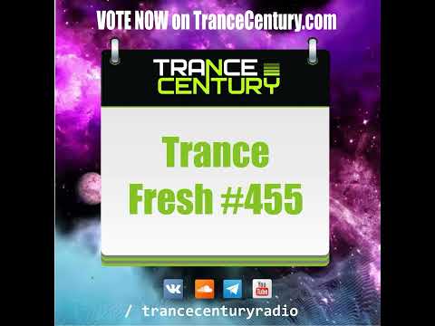 Trance Century Radio - #TranceFresh 455