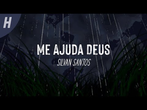 help me God - silvan santos (lyrics)