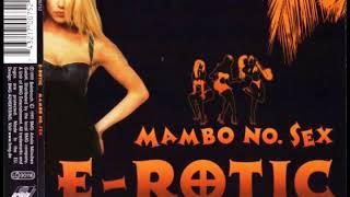 E Rotic :  Mambo No  Sex (Dance Mix)