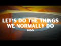 Dido - Let’s Do the Things We Normally Do (Lyrics)