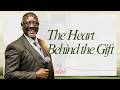 The Heart Behind The Gift With Rev Julius Wainaina