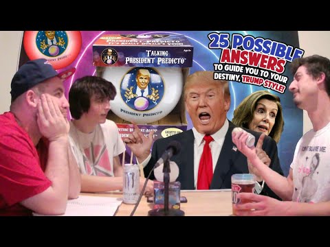 Episode 45: Talking With Trump (President Predicto Magic 8 Ball)