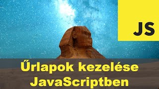 Hogyan kezelhetek űrlapokat JavaScriptben? (webprogramozás kezdőknek)