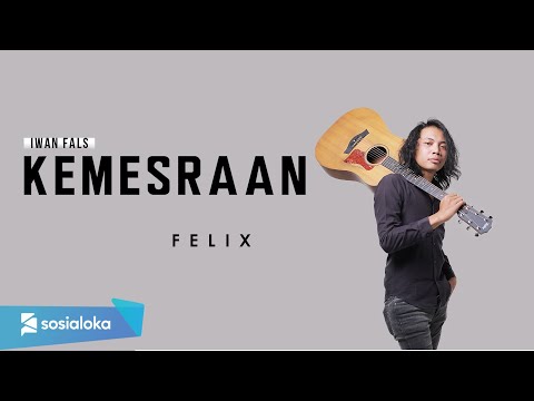 FELIX - KEMESRAAN (OFFICIAL MUSIC VIDEO)