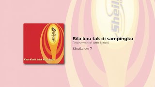 Download lagu Sheila on 7 - Bila Kau Tak Di Sampingku (Karaoke with Lyrics) mp3