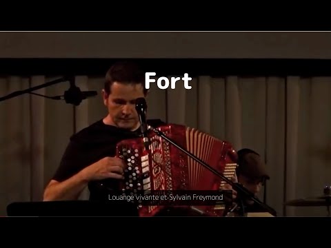 Fort, Jem 905 - Louange vivante & Sylvain Freymond