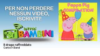 Cartoon Band - Il drago raffreddato