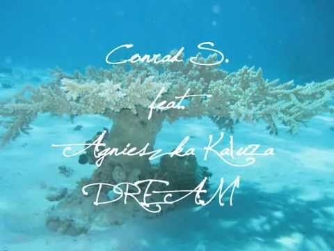 Agnieszka Kałuża.feat.Conrad S.DREAM