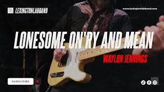 Lonesome, On&#39;ry and Mean (Waylon Jennings) | Lexington Lab Band