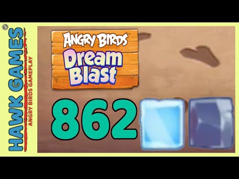 Angry Birds Dream Blast Level 862 - Walkthrough, No Boosters