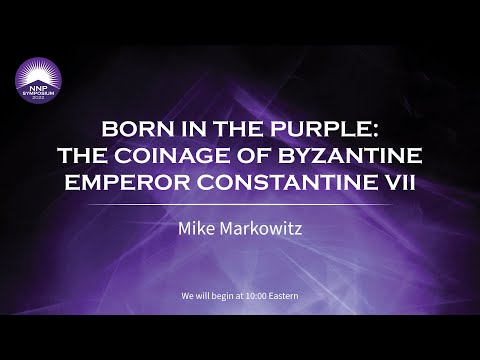 Born in the Purple: The Coinage of Byzantine Emperor Constantine VII