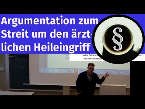 Argumentation zum Streit um den ärztlichen Heileingriff