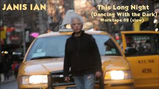This Long Night (Dancing With the Dark) worktape 02 (slow)