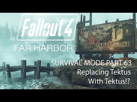 Fallout 4 Survival Mode Far Harbour - Part 63 - Replacing Tektus With Tektus!?
