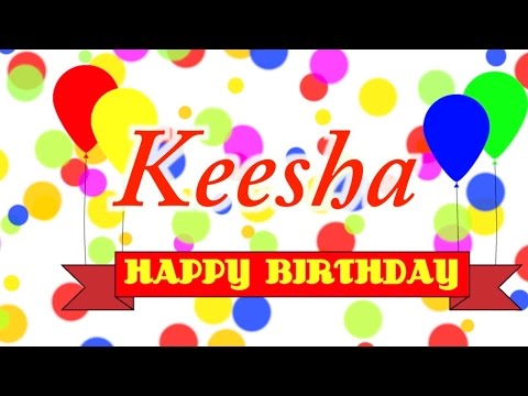 Happy Birthday Keesha Song