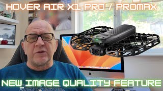 Hover Air X1 Pro : ProMax New Image Quality Feature and  Image Optimisation Setting