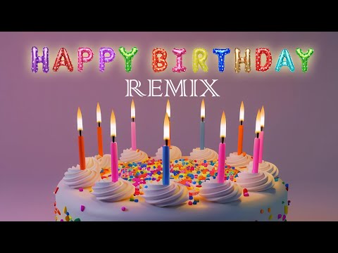 Happy Birthday Song Remix Funny!
