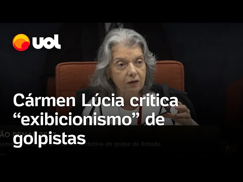 Cármen Lúcia critica 'exibicionismo' de golpistas e fala em 'silêncio ditatorial' durante julgamento