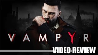 Review: Vampyr (PlayStation 4, Xbox One & Steam) - Defunct Games