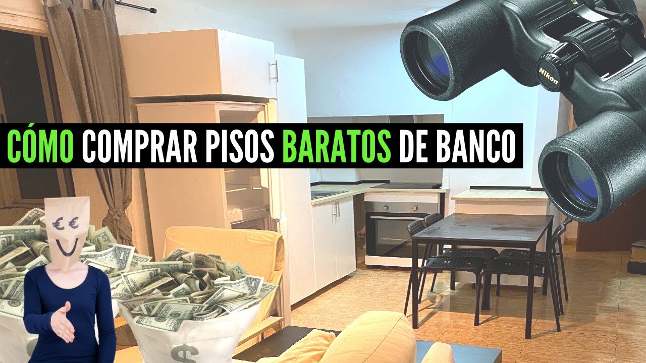 💵 💵Cómo comprar pisos baratos de bancos en España 💵 💵