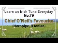 079  Chief O'Neil's Favourite (Hornpipe, D Ionian)