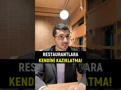Restoranlara Kendini Kazıklatma!