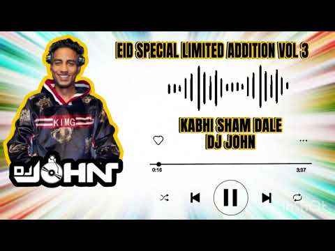KABHI SHAM DALE - DJ JOHN