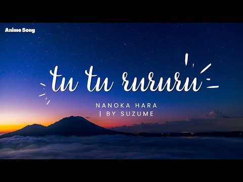 Tu tu rururu | Nanoka Hara | By Suzume | @animeglimp2273 | mistikoli