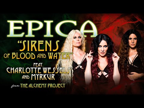 EPICA - "Sirens - Of Blood And Water" feat. Charlotte Wessels & Myrkur (Official Music Video)